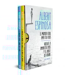 Albert Espinosa (edición estuche con: El mundo azul. Ama tu caos / Vuelve a amar tu caos y el roce de vivir) Albert Espinosa (edición estuche con: El mundo azul. Ama tu caos / Vuelve a amar tu caos y el roce de vivir)
