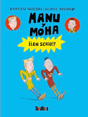 Manu y Moha. ¿¡En serio!?