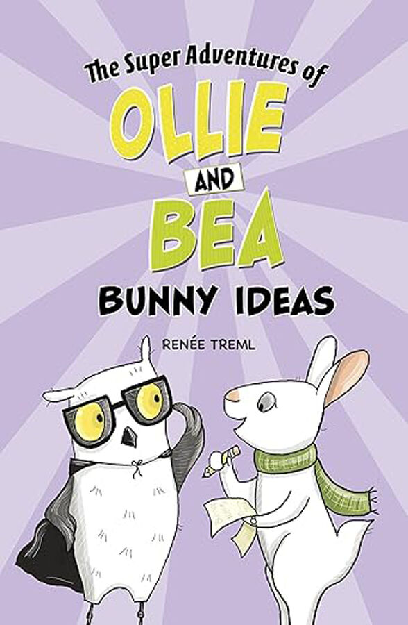 The super adventures of Ollie and Bea: Bunny Ideas