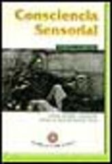 Consciencia sensorial Consciencia sensorial