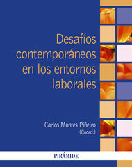 Desafíos contemporáneos en los entornos laborales Desafíos contemporáneos en los entornos laborales