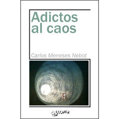 Adictos al caos
