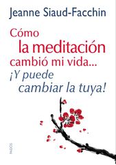 Cómo la meditación cambió mi vida... Y p