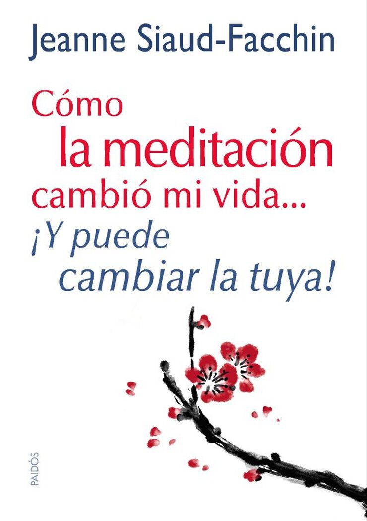 Cómo la meditación cambió mi vida... Y p