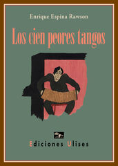 Los Cien Peores Tangos Los Cien Peores Tangos