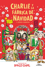 Charlie y la fábrica de navidad (Colección Alfaguara Clásicos) Charlie y la fábrica de navidad (Colección Alfaguara Clásicos)