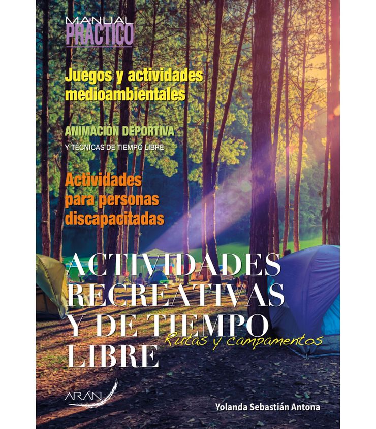 Manual práctico de Actividades recreativas y de tiempo libre. Rutas y campamentos