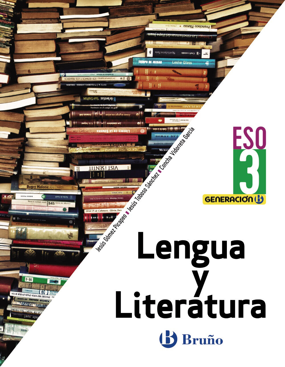 LENGUA Y LITERATURA GENERACI&Oacute;N B 3&ordm; ESO Bru&ntilde;o Text 9788469619506