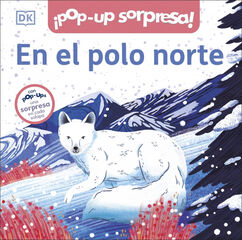 ¡Pop-Up sorpresa! - En el polo norte ¡Pop-Up sorpresa! - En el polo norte