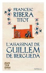 L'assassinat de Guillem de Berguedà L'assassinat de Guillem de Berguedà