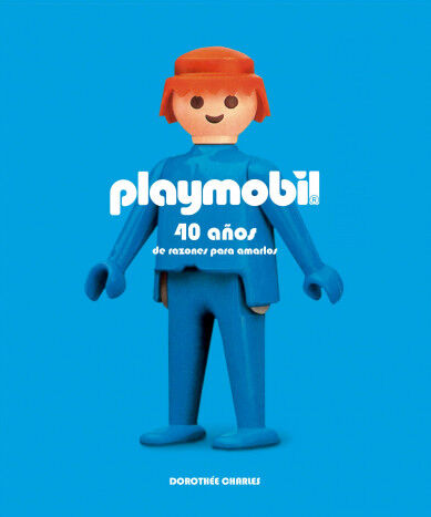 Playmobil.40 a&ntilde;os de razones para amarlo