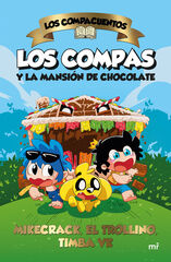 Los Compacuentos. Los Compas y la mansión de chocolate Los Compacuentos. Los Compas y la mansión de chocolate