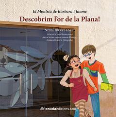 Descobrim l'or de la Plana!