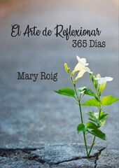 El arte de reflexionar. 365 días El arte de reflexionar. 365 días