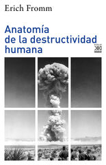 Anatomía de la destructividad humana Anatomía de la destructividad humana