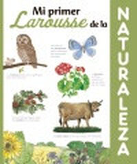 Mi Primer Larousse de la Naturaleza Mi Primer Larousse de la Naturaleza
