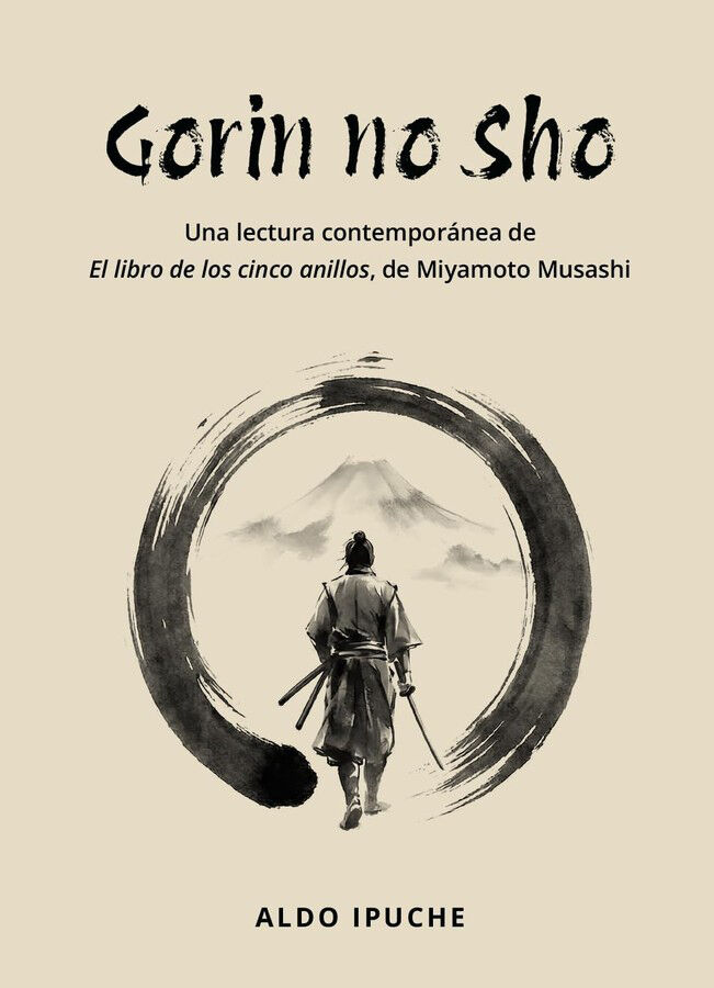 Gorin no Sho. Una lectura contempor&aacute;nea de El libro de los cinco anillos, de Miyamoto Musashi