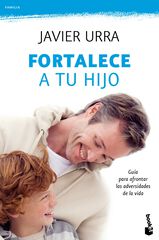 Fortalece a tu hijo Fortalece a tu hijo