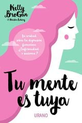 TU MENTE ES TUYA TU MENTE ES TUYA