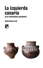 La izquierda canaria (y un nacionalismo pendiente) La izquierda canaria (y un nacionalismo pendiente)