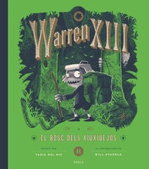 Warren XIII i el bosc dels Xiuxiuejos Warren XIII i el bosc dels Xiuxiuejos