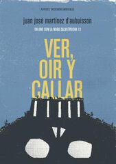 Ver, oír y callar Ver, oír y callar