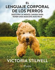 El lenguaje corporal de los perros El lenguaje corporal de los perros