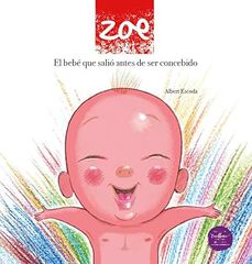 Zoe, el bebé que salió antes de ser concebido