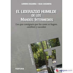 El liderazgo humilde de los mandos intermedios El liderazgo humilde de los mandos intermedios