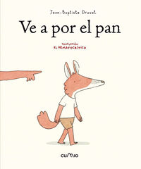 Ve a por el pan Ve a por el pan