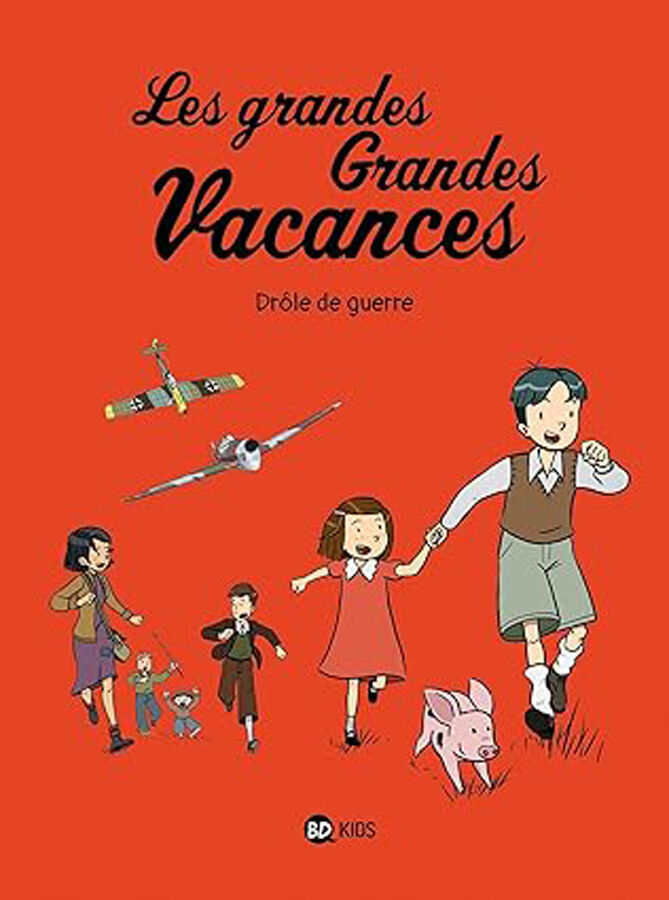 Les grandes grandes vacances 1: Dr&ocirc;le de guerre