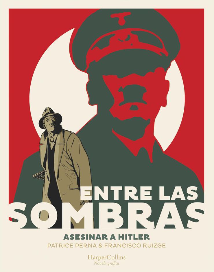 Entre las sombras. Asesinar a Hitler