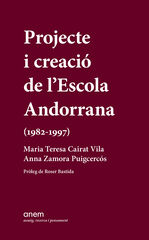 Projecte i creació de l'Escola Andorrana (1982-1997)