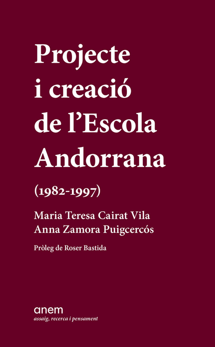 Projecte i creació de l'Escola Andorrana (1982-1997)