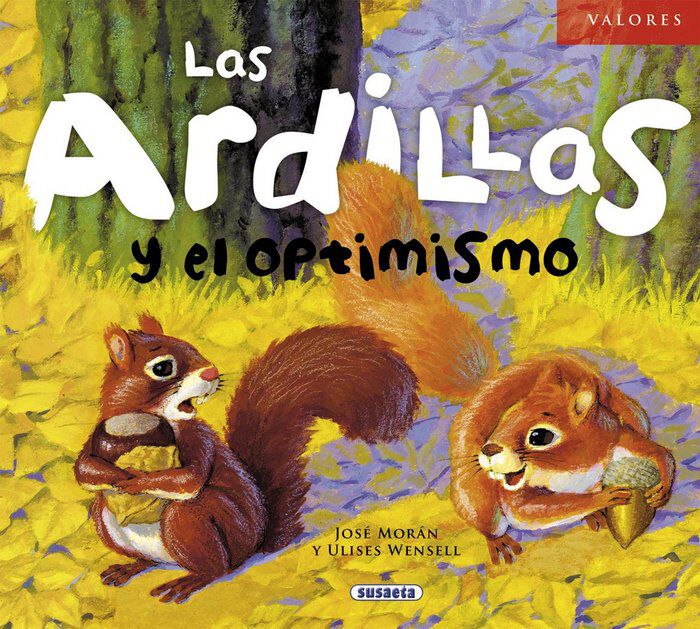Ardillas y el optimismo, Las