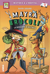 Mayra bròcoli 4: la domadora de bestioles Mayra bròcoli 4: la domadora de bestioles