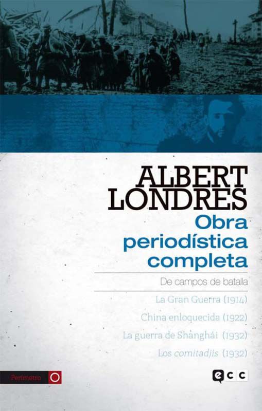 Albert Londres - Obra period&iacute;stica completa. vol. 3