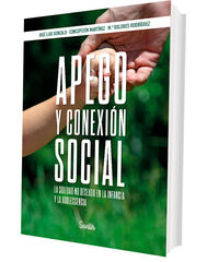 Apego y conexión social. La soledad no deseada en la infancia y la adolescencia Apego y conexión social. La soledad no deseada en la infancia y la adolescencia
