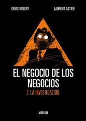 El negocio de los negocios 2. La investigación El negocio de los negocios 2. La investigación
