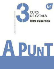 A punt. Curs de català. Llibre d'exercicis, 3 A punt. Curs de català. Llibre d'exercicis, 3