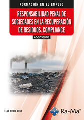 (ADGD368PO) Responsabilidad penal de sociedades en la recuperación de residuos. Compliance (ADGD368PO) Responsabilidad penal de sociedades en la recuperación de residuos. Compliance