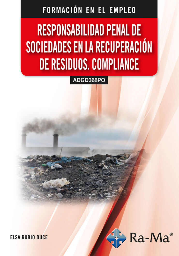 (ADGD368PO) Responsabilidad penal de sociedades en la recuperación de residuos. Compliance
