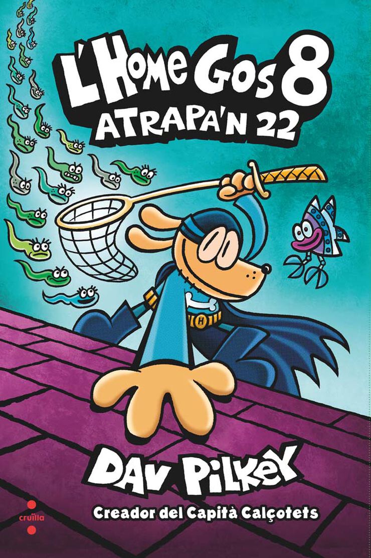 L'Home Gos 8. Atrapa'n 22