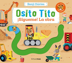 Osito Tito. ¡Sígueme! La obra Osito Tito. ¡Sígueme! La obra