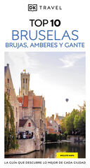 Bruselas, Brujas, Amberes y Gante (Guías Visuales TOP 10) Bruselas, Brujas, Amberes y Gante (Guías Visuales TOP 10)