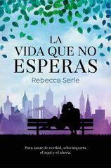 La vida que no esperas La vida que no esperas