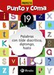 Punto Y Coma Lengua 19 Palabras Con Tilde Diacrítica, Diptongo, Hiato
