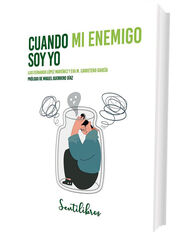 Cuando mi enemigo soy yo Cuando mi enemigo soy yo