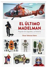 El último Madelman El último Madelman