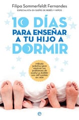 10 días para enseñar a tu hijo a dormir 10 días para enseñar a tu hijo a dormir